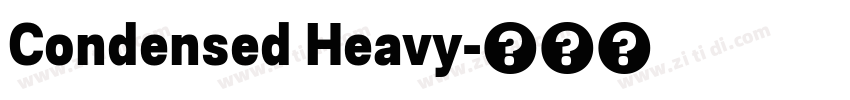Condensed Heavy字体转换 Condensed Heavy字体转换